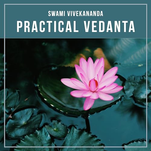 Practical Vedanta by Swami Vivekananda episode artwork
