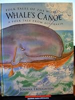 WHALE'S CANOE A Folktale from Australia 0216940273 Book Cover