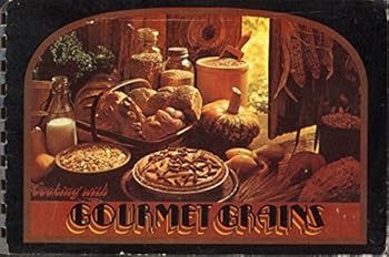 Spiral-bound Cooking With Gourmet Grains Book