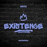  Existence - Sixto (feat. Nerlly Deyom) [Explicit]