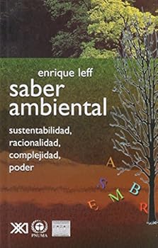 Paperback Saber ambiental: Sustentabilidad, racionalidad, complejidad, poder. (Spanish Edition) [Spanish] Book