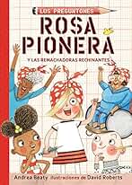 Rosa Pionera y las Remachadoras Rechinantes (Los Preguntones 1)