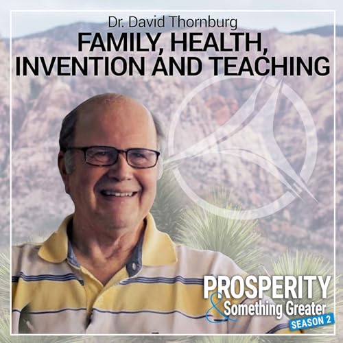 Ep. 32 | Dr. David Thornburg: Family, Health, Invention and Teaching