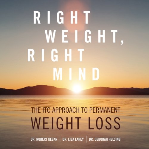 Right Weight, Right Mind: The ITC Approach to Permanent Weight Loss - //coolthings.us