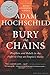 Bury the Chains: Prophets and Rebels in the Fight to Free an Empire's Slaves