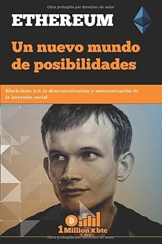 Paperback ETHEREUM: Un nuevo mundo de posibilidades (1Millionxbtc) (Spanish Edition) [Spanish] Book