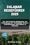 Dalaman Reiseführer 2025: Ein All-Inclusive-Reisepaket zur Erkundung der Türkischen Riviera: Unterhaltsame Aktivitäten in Dalaman (Detour Diaries)