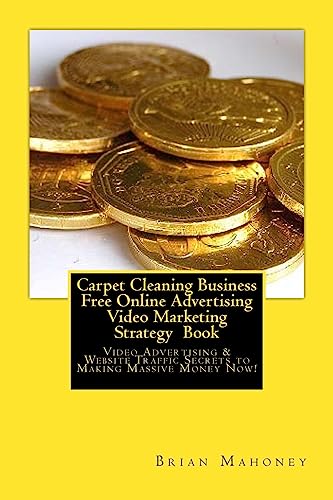 Carpet Cleaning Business Video Marketing & Traffic Secrets