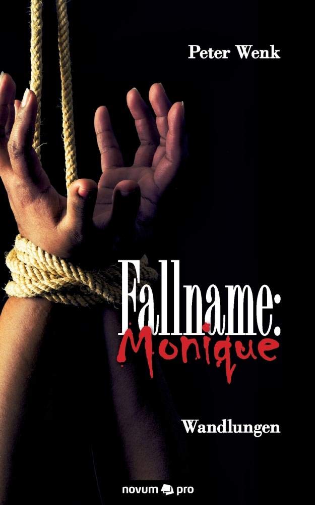 Fallname: Monique: Wandlungen