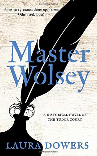 Master Wolsey: The Thomas Wolsey Trilogy