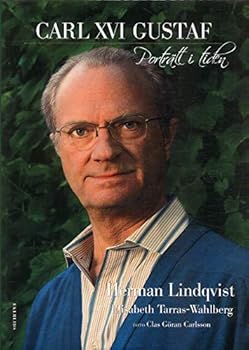Hardcover Carl XVI Gustaf : porträtt i tiden [Swedish] Book