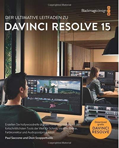 The Definitive Guide to DaVinci Resolve 15 - German version: Editing, Color, Audio, and Effects (The Blackmagic Design Learning Series) (German Edition)