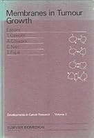 Membranes in Tumor Growth: (Developments in Biochemistry,) 0444804625 Book Cover