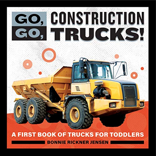 Go, Go, Construction Trucks!: A First Book of Trucks for Toddlers Livre PDF Gratuit
