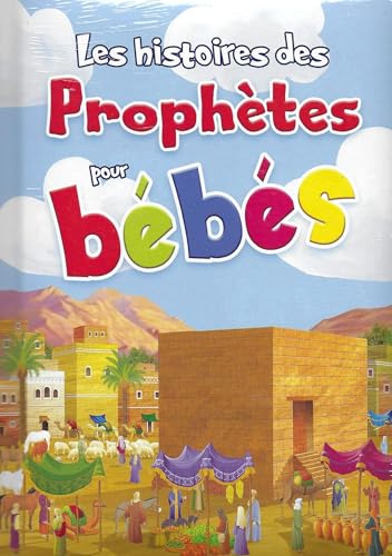 LES HISTOIRES DES PROPHÈTES POUR BEBES
