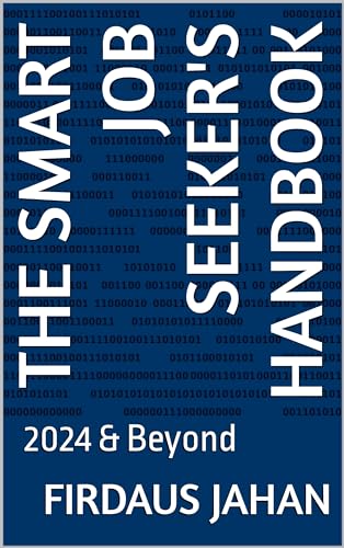 The SMART Job Seeker's Handbook: 2024 & Beyond