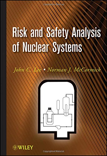 Risk and Safety Analysis of Nuclear Systems