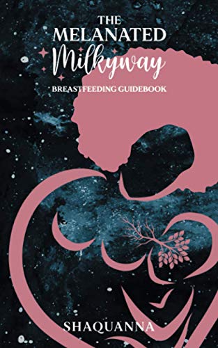 Image of The Melanated Milkyway Breastfeeding Guidebook