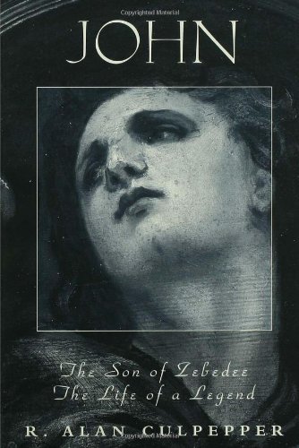John the Son of Zebedee: The Life Of A Legend (Studies on Personalities of the New Testament)
