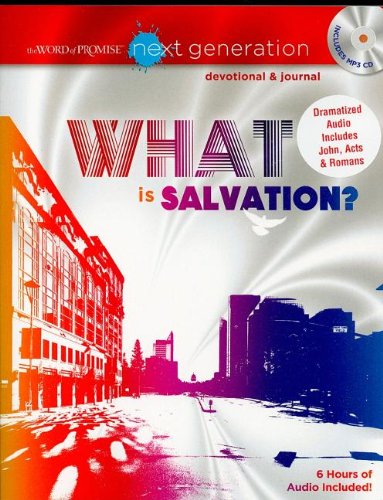 What is Salvation? (The Word of Promise: Next Generation Devotional & Journal)      Paperback – January 1, 2009