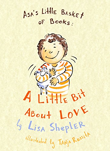 A Little Bit About Love Bible Verses For Small Children Asa S Little Basket Of Books Kindle Edition By Shepler Lisa Russita Tanja Children Kindle Ebooks Amazon Com