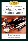 The Orvis Field Guide to Shotgun Care and Maintenance (The Orvis Field Guide Series)