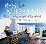Best Of The Midwest: Rediscovering America's Heartland (Insiders' Guide)