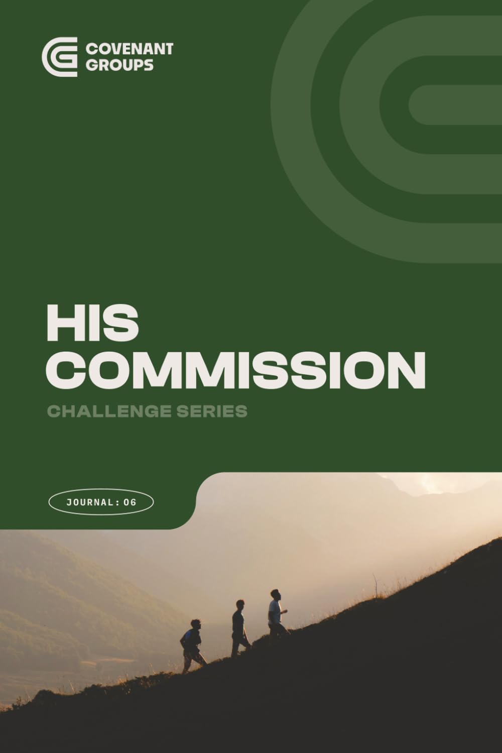 HIS COMMISSION - Book 6 - Challenge Series (Covenant Group Discipleship Series)