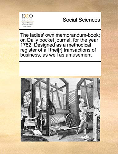 The ladies' own memorandum-book; or, Daily pocket journal, for the