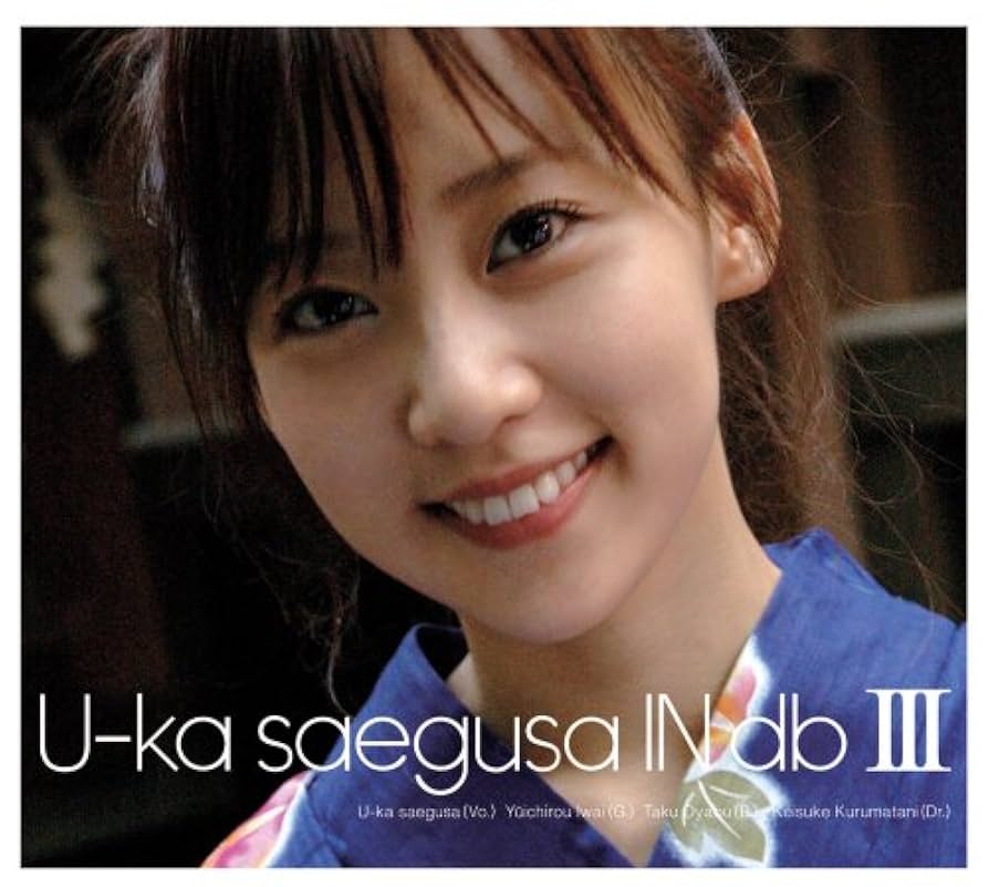 三枝夕夏 U-ka saegusa IN db CD・DVD 28枚セット Amazon.co.jp: U-ka saegusa IN dbIII(初回限定盤) - 三枝夕夏 IN db