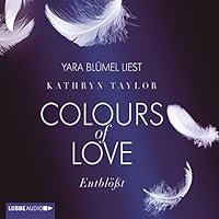 Entblößt (Colours of Love 2) Hörbuch