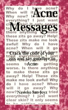 Paperback Acne Messages: Crack the Code of Zits and Say Goodbye to Acne Book