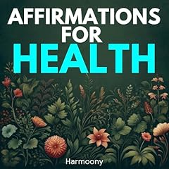 Affirmations for Health Audiolibro Por Harmoony arte de portada