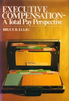 Hardcover Executive Compensation: A Total Pay Perspective Book