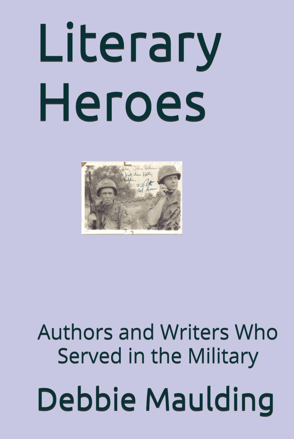 Literary Heroes: Authors and Writers Who Served in the Military