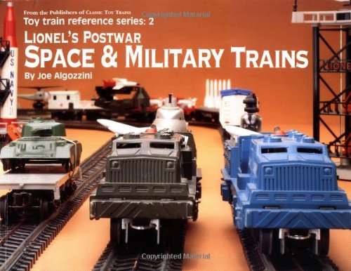 Lionel's Postwar Space & Military Trains (Toy Train Reference Series, 2)