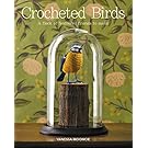 Crocheted Birds: A Flock of Feathered Friends to Make