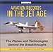 Aviation Records in the Jet Age: The Planes and Technologies Behind the Breakthroughs