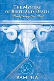 The Mystery of Birth and Death: Redefining the Self