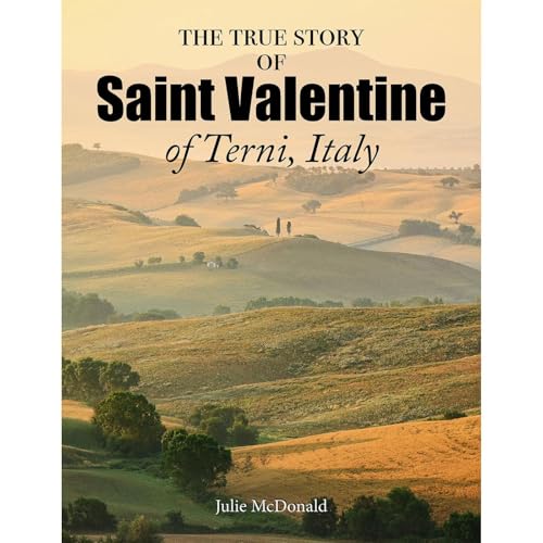 The True Story of Saint Valentine of Terni, Italy by Julie McDonald episode artwork