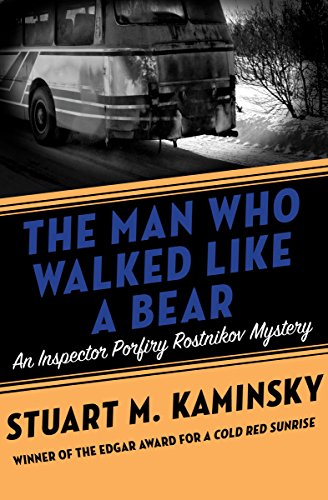 The Man Who Walked Like a Bear (Inspector Porfiry Rostnikov Mysteries Book 6)