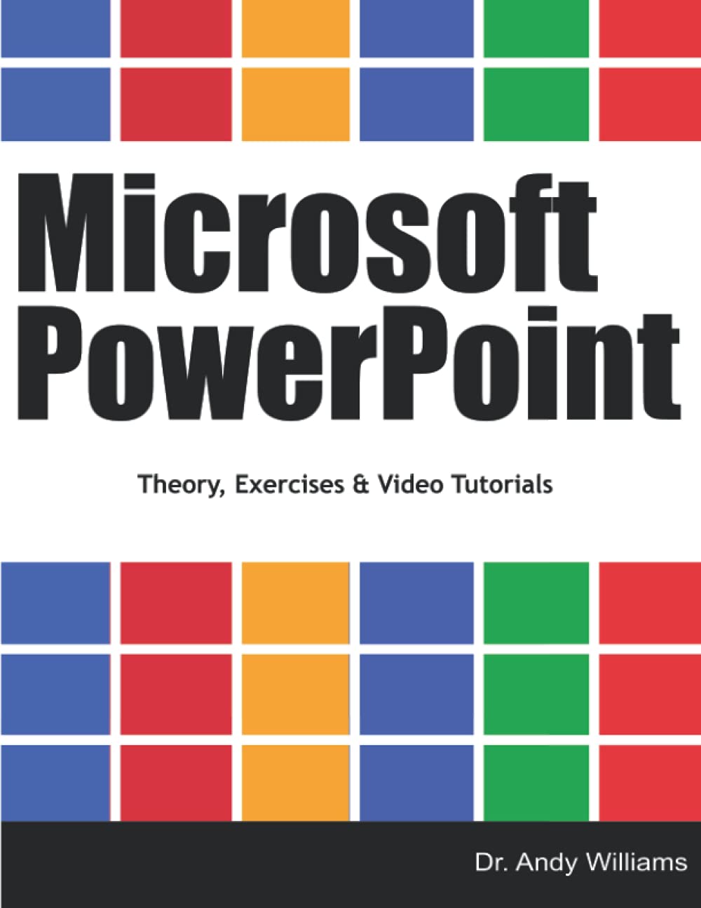 Microsoft PowerPoint: Theory, Exercises & Video Tutorials (Office Software)