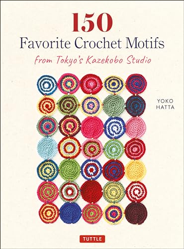 150 Favorite Crochet Motifs from Tokyo's Kazekobo...