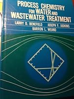 Process Chemistry for Water and Wastewater Treatment 0137229755 Book Cover