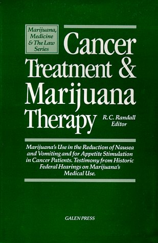 Cancer Treatment & Marijuana Therapy: Marijuana's Use in the Reduction of Nausea and Vomiting and for Appetite Stimulation in Cancer Patients. ... on m (Marijuana, Medicine & the Law Series)