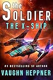 The Soldier: The X-Ship