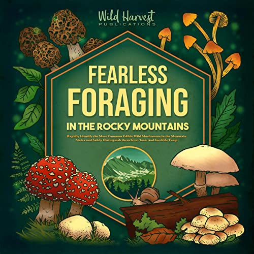 Fearless Foraging in the Rocky Mountains [Written by Wild Harvest Publications] episode artwork