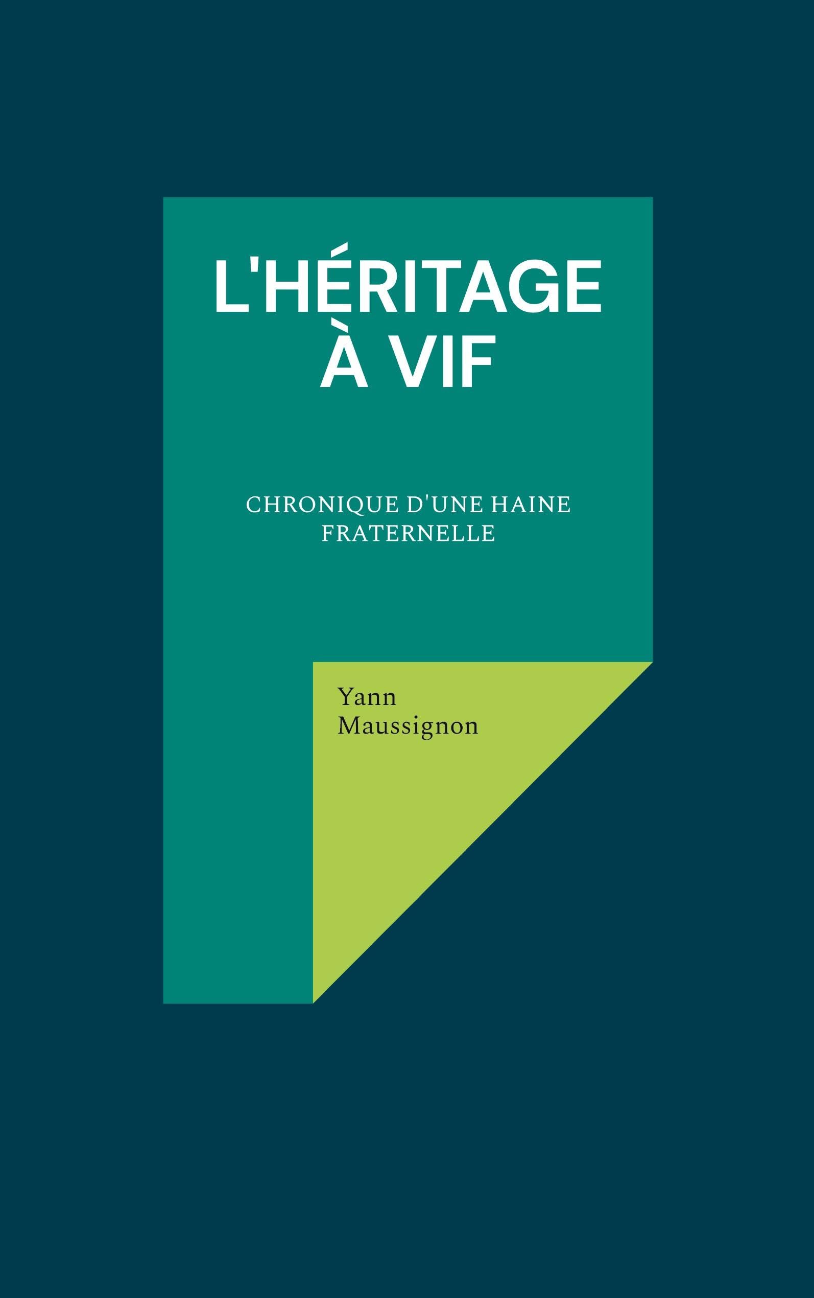 L'Héritage à vif: Chronique d'une haine fraternelle