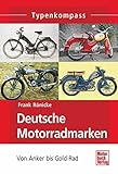  Deutsche Motorradmarken: Wichtige kleine Hersteller Band 1 (Typenkompass)