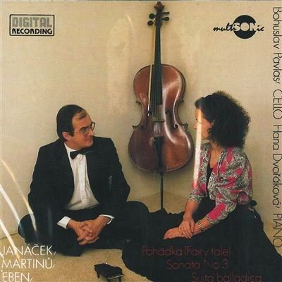Pohadka per cello e piano (1910) Sonata per cello e piano n.3 H 340 (1952) Suita balladica (1955) cello e piano [Audio CD]